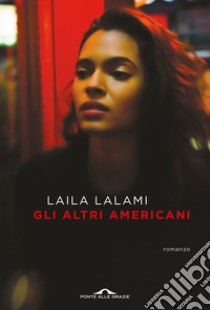 Gli altri americani libro di Lalami Laila