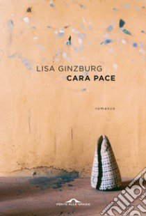 Cara pace libro di Ginzburg Lisa