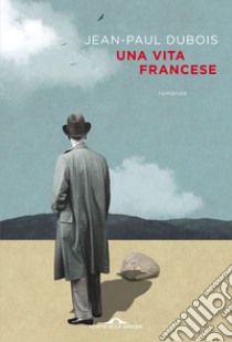 Una vita francese libro di Dubois Jean-Paul