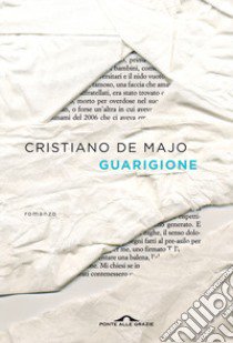 Guarigione libro di De Majo Cristiano