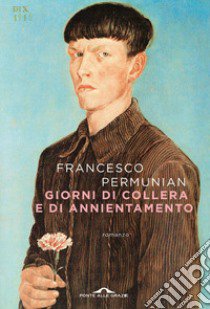 Giorni di collera e di annientamento libro di Permunian Francesco