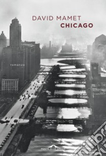 Chicago libro di Mamet David
