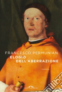 Elogio dell'aberrazione libro di Permunian Francesco