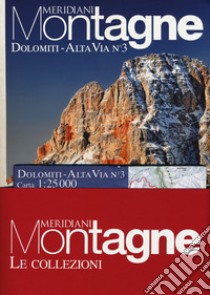 Dolomiti, Alta Via 2-Dolomiti, Alta Via 3. Con 2 Carta geografica ripiegata libro