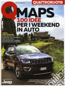 Qmaps Italia. 100 idee per i weekend in auto. Quattroruote libro