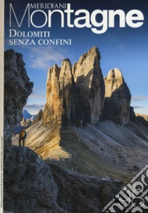 Dolomiti senza confini-Viaggio nelle Alpi. Con Carta geografica ripiegata libro