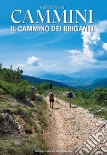 La via del Briganti. Con Carta geografica ripiegata libro