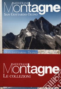 Engadina-San Gottardo-Ticino. Con Carta geografica ripiegata libro