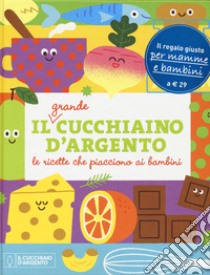 Il grande Cucchiaino d'Argento. Le ricette che piacciono ai bambini. Ediz. illustrata libro di Camozzi Giovanna