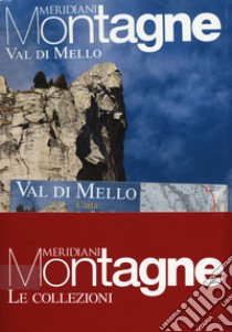 Monte Disgrazia-Val di Mello. Con Carta geografica ripiegata libro