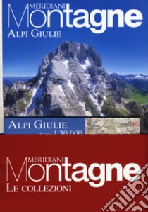 Alpi Giulie-Alti Tauri. Con Carta geografica ripiegata libro