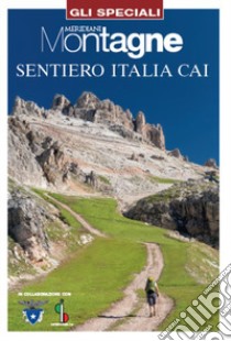 Sentiero Italia CAI. Con Carta geografica ripiegata libro