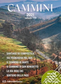 Cammini 2021. Le grandi vie. Vol. 1-6 libro