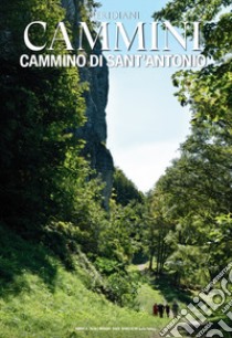 Il cammino di Sant'Antonio. Ediz. illustrata libro