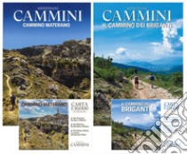 Cammini. Cammino materano. Cammino dei briganti. Con 2 Carta geografica ripiegata libro