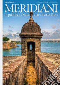 Repubblica Dominicana e Porto Rico. Ediz. illustrata libro