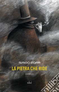 La pietra che ride libro di Stoppa Alfredo