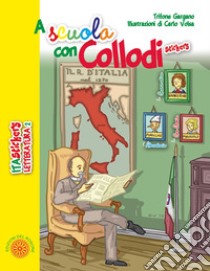 A scuola con Collodi. Ediz. illustrata libro di Gargano Trifone