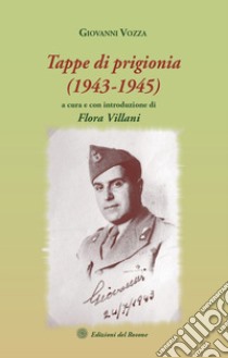 Tappe di prigionia (1943-1945) libro di Vozza Giovanni; Villani F. (cur.)