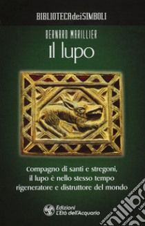 Il lupo libro di Marillier Bernard