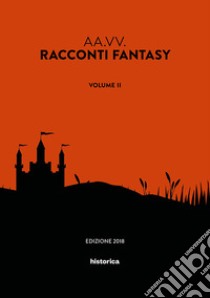 Racconti fantasy. Vol. 2 libro