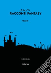 Racconti fantasy. Vol. 1 libro