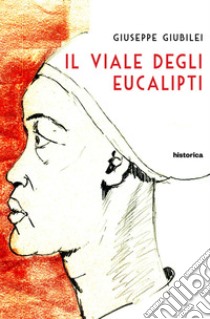 Il viale degli eucalipti libro di Giubilei Giuseppe