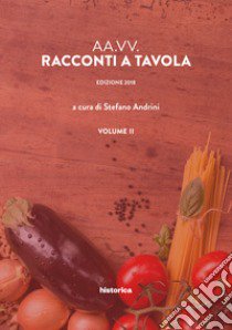 Racconti a tavola. Vol. 2 libro di Andrini S. (cur.)