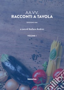 Racconti a tavola. Vol. 1 libro di Andrini S. (cur.)