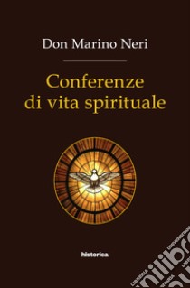 Conferenze di vita spirituale libro di Neri Marino