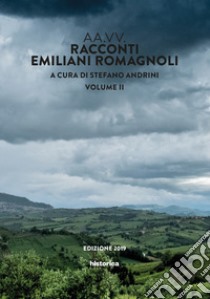 Racconti emiliano-romagnoli. Vol. 2 libro