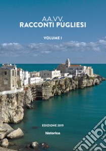 Racconti pugliesi 2019. Vol. 1 libro