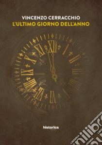 L'ultimo giorno dell'anno libro di Cerracchio Vincenzo