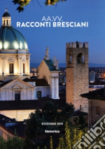 Racconti bresciani 2019 libro