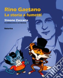 Rino Gaetano. La storia a fumetti libro di Zaccaria Simone