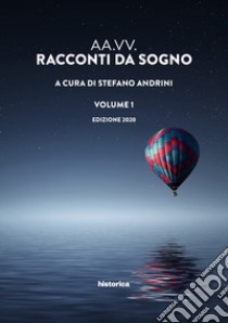 Racconti da sogno 2020. Vol. 1 libro