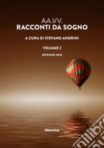 Racconti da sogno 2020. Vol. 2 libro