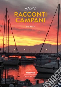 Racconti campani 2021. Vol. 2 libro