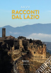 Racconti dal Lazio 2021. Vol. 1 libro