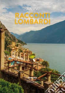 Racconti lombardi 2021. Vol. 2 libro