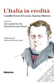 Camillo Benso di Cavour, il primo ministro libro di Sacchi A. (cur.); Pezzoni Mauri E. (cur.)