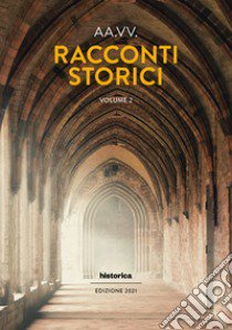 Racconti storici. Vol. 2 libro