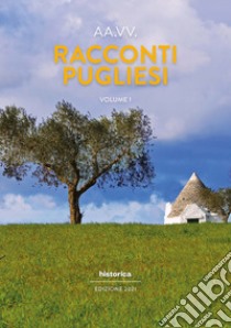 Racconti pugliesi 2021. Vol. 1 libro