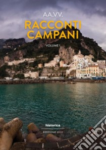 Racconti campani 2022. Vol. 1 libro