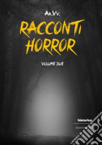 Racconti horror 2022. Vol. 2 libro