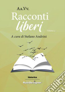 Racconti liberi 2022. Vol. 3 libro di Andrini S. (cur.)