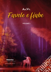 Favole e fiabe 2023. Vol. 2 libro