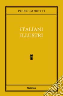 Italiani illustri libro di Gobetti Piero