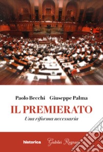 Il premierato. Una riforma necessaria libro di Becchi Paolo; Palma Giuseppe