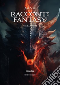 Racconti fantasy 2023. Vol. 1 libro